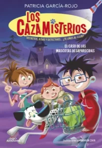 Portada del libro: Los cazamisterios. El caso de las mascotas desaparecidas. Lectura de misterio.