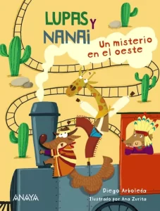Lectura de aventuras para segundo de primaria. Lupas y Nanai, un misterio en el oeste.