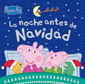 Cuento navideño de Peppa Pig "La noche antes de Navidad"