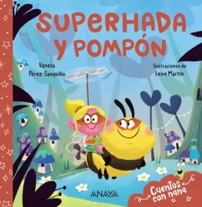 Libro Superhada y pompón, cuento infantil sobre la diversidad y el valor de ser diferente.