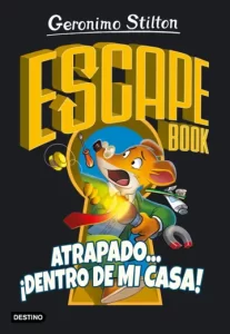 Portada del libro Escape book Atrapado... ¡Dentro de mi casa! de Geronimo Stilton